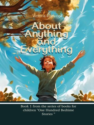 cover image of About Anything and Everything